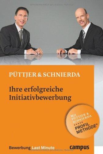 Ihre erfolgreiche Initiativbewerbung (Bewerbung Last Minute)