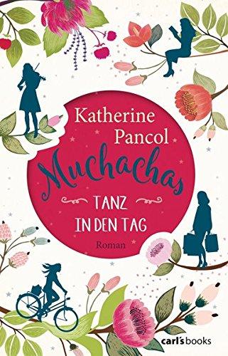 Muchachas: Tanz in den Tag - Roman Bd. 1