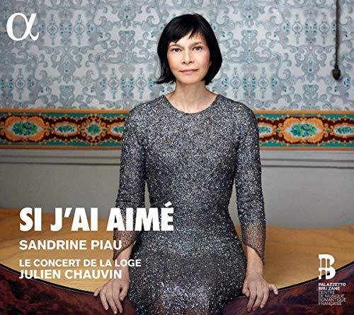 Sandrine Piau: Si j´ai aimé - Lieder