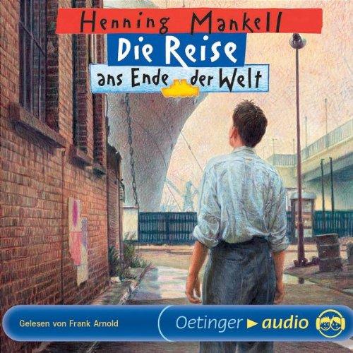 Die Reise ans Ende der Welt. 3 CDs . Lesung