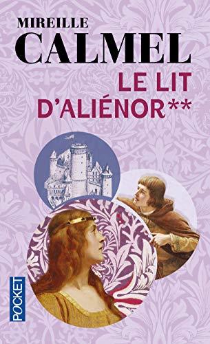 Le lit d'Aliénor. Vol. 2