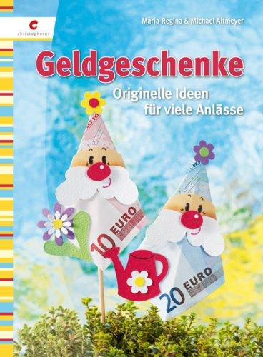 Geldgeschenke: Originelle Ideen für viele Anlässe