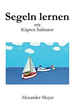 Segeln lernen mit Käpten Sailnator