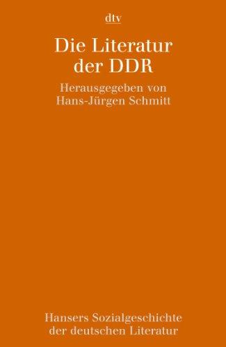 Hansers Sozialgeschichte der deutschen Literatur vom 16. Jahrhundert bis zur Gegenwart: Die Literatur der DDR