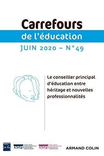 Carrefours de l'éducation, n° 49. Le conseiller principal d'éducation entre héritage et nouvelles professionnalités