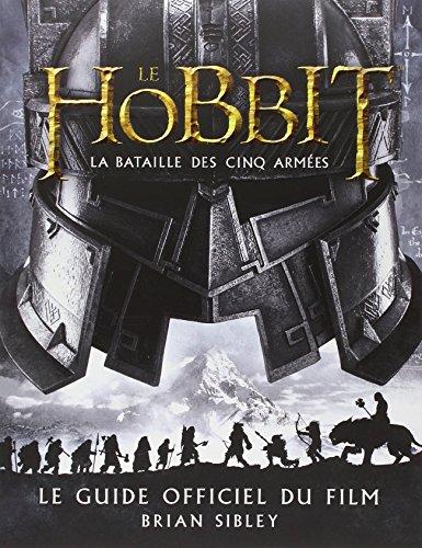 Le Hobbit : la bataille des cinq armées : le guide officiel du film