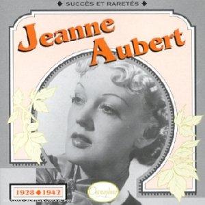 Jeanne Aubert          1928-42