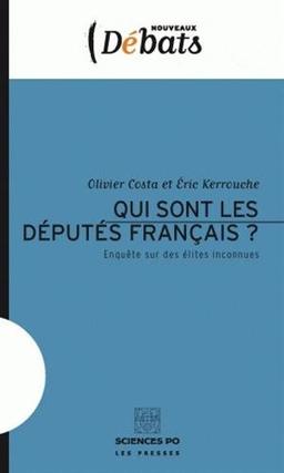 Qui sont les députés français ? : enquête sur des élites inconnues