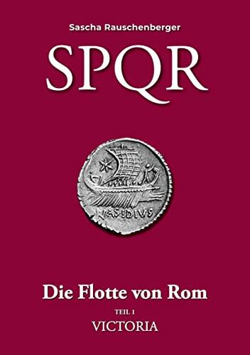 SPQR - Die Flotte von Rom: Teil 1 - Victoria