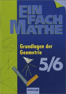 EinFach Mathe: Grundlagen der Geometrie: Jahrgangsstufen 5/6