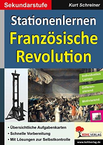 Stationenlernen Französische Revolution: Kopiervorlagen zum Einsatz in der Sekundarstufe