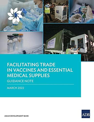 Facilitating Trade in Vaccines and Essential Medical Supplies: Guidance Note (COVID-19 in Asia and the Pacific Guidance Notes)