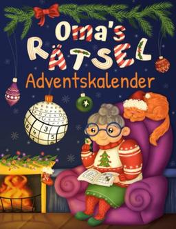 Oma's Rätsel Adventskalender: Senioren Adventskalender für Oma mit 72 Rätseln in großer Schrift inkl. Sudoku, Kreuzwort- & Wortsuchrätseln