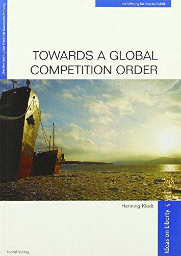 Towards a Global Competition Order (Ideas on Liberty)