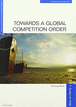 Towards a Global Competition Order (Ideas on Liberty)