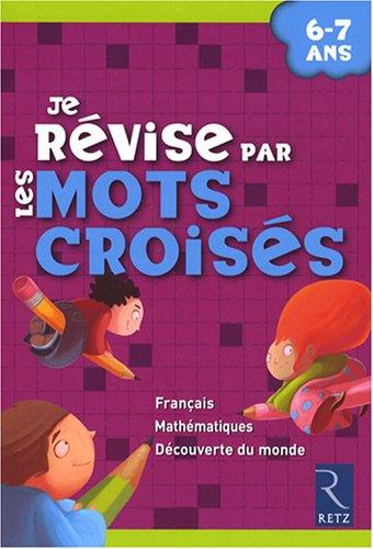 Je révise par les mots croisés : 6-7 ans