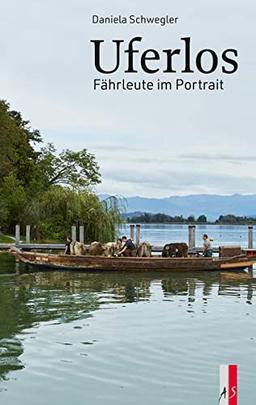 Uferlos: Fährleute im Portrait