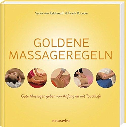 Goldene Massageregeln: Gute Massagen geben von Anfang an mit TouchLife