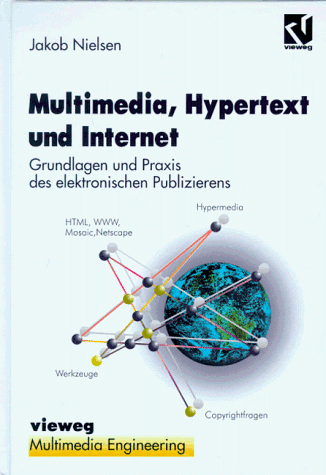 Multimedia, Hypertext und Internet: Grundlagen und Praxis des elektronischen Publizierens (Multimedia-Engineering)