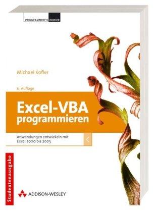 Excel-VBA programmieren - Anwendungen entwickeln mit Excel 2000 bis 2003, Studentenausgabe