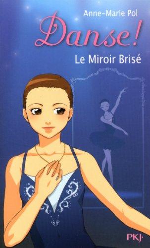 Danse !. Vol. 20. Le miroir brisé