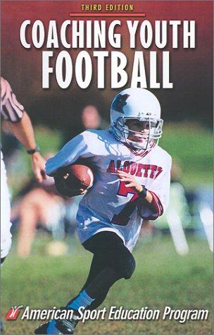 Coaching Youth Football (Coaching Youth Series)