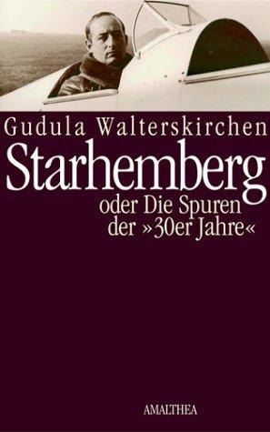 Starhemberg oder die Spuren der "30er Jahre"