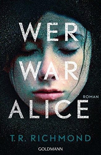 Wer war Alice: Roman