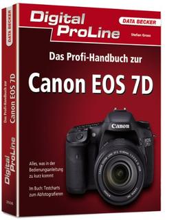 Digital ProLine: Profihandbuch Canon EOS 7D