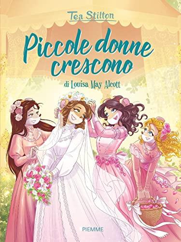 Piccole donne crescono (I libri del cuore delle Tea Sisters)