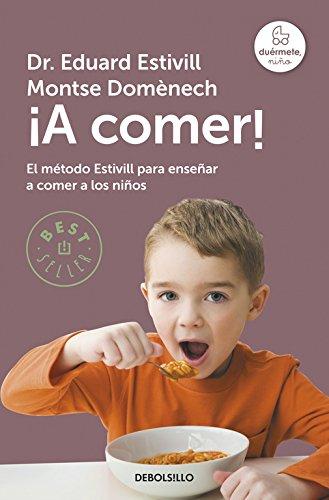 A comer! : Método Estivill para enseñar a comer (BEST SELLER, Band 26200)