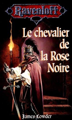 Le chevalier de la rose noire