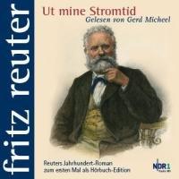 Ut mine Stromtid: Fritz Reuter gelesen von Gerd Micheel (11 CDs)