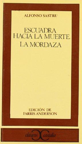 Escuadra Hacia La Muerte; La Mordaza (Clasicos Castalia)