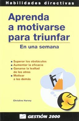 Aprenda a motivarse para triunfar: En una semana