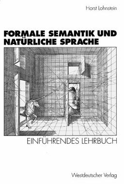 Formale Semantik und Natürliche Sprache: Einführendes Lehrbuch