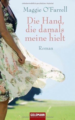 Die Hand, die damals meine hielt: Roman