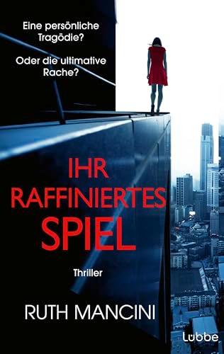 Ihr raffiniertes Spiel: Thriller. Einer der cleversten Thriller des Jahres