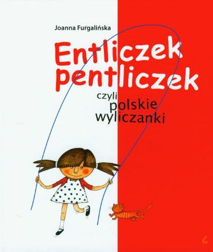 Entliczek pentliczek czyli polskie wyliczanki