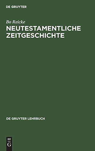 Neutestamentliche Zeitgeschichte: Die Biblische Welt 500 v.–100 n. Chr. (De Gruyter Lehrbuch)