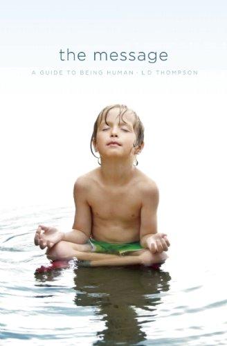 The Message: A Guide to Being Human