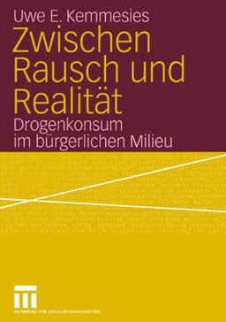 Zwischen Rausch und Realität: Drogenkonsum im Bürgerlichen Milieu (German Edition)