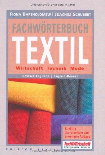 Fachwörterbuch Textil. deutsch - englisch / english - german (Edition Textil): Wirtschaft - Technik - Mode. deutsch - englisch / english - german