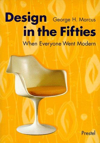 Design in the Fifties. When Everyone Went Modern (Art & Design)