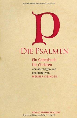 Die Psalmen: Ein Gebetbuch für Christen