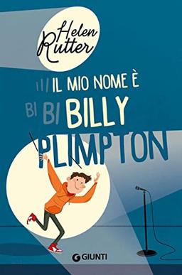 Il mio nome è Billy Plimpton (Biblioteca Junior)