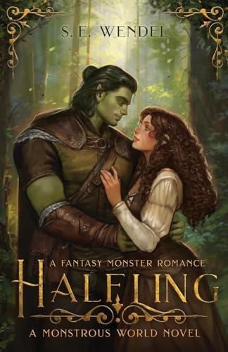 Halfling: A Fantasy Monster Romance (Monstrous World, Band 1)