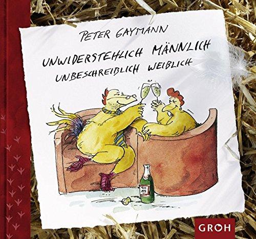 Unwiderstehlich männlich - unbeschreiblich weiblich (Gaymann)