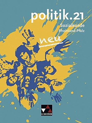 politik.21 - Rheinland-Pfalz - neu: Sozialkunde für Realschulen plus