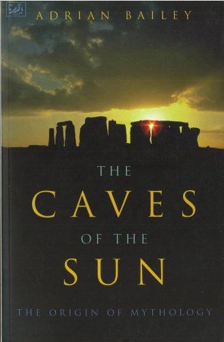 The Caves Of The Sun: The Origin of Mythology (Myth and Mankind)